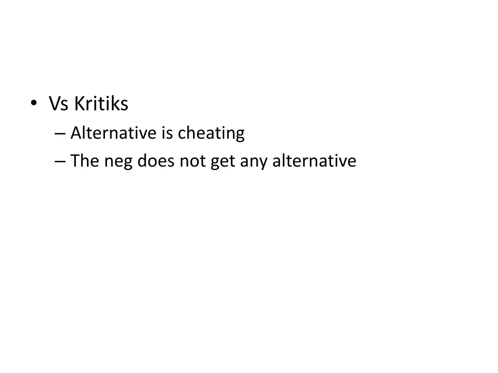 vs kritiks alternative is cheating the neg does