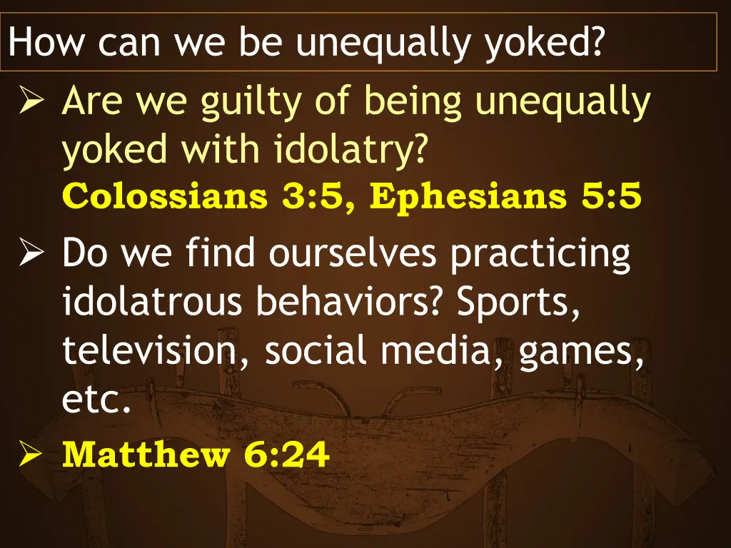 how can we be unequally yoked 1