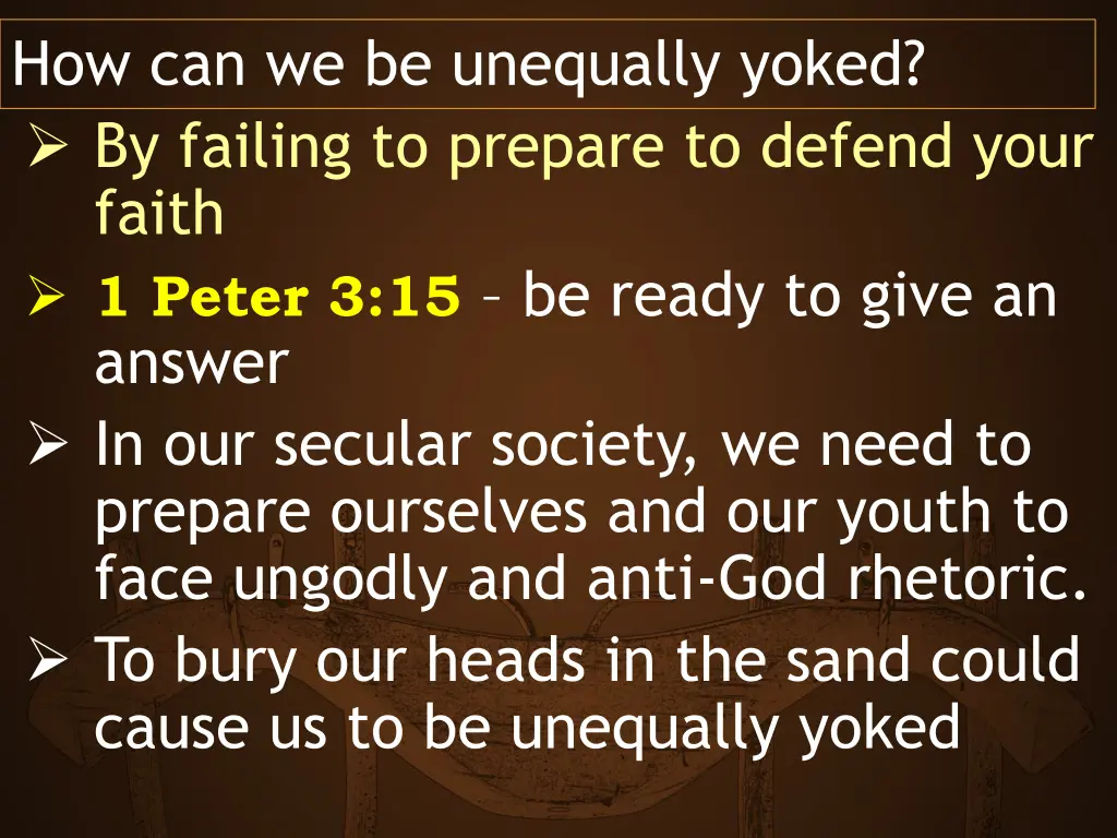how can we be unequally yoked 4