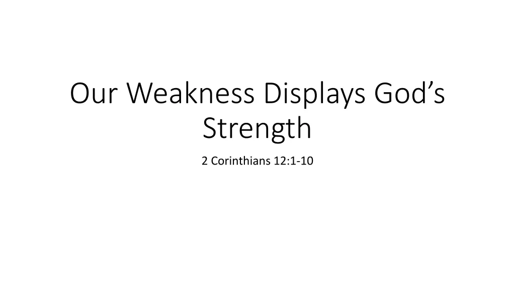 our weakness displays god s strength