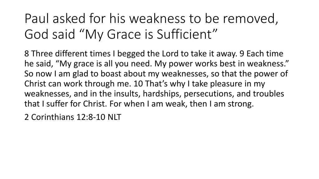 paul asked for his weakness to be removed