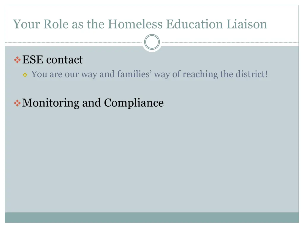 your role as the homeless education liaison 3