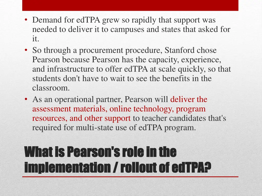 demand for edtpagrew so rapidly that support