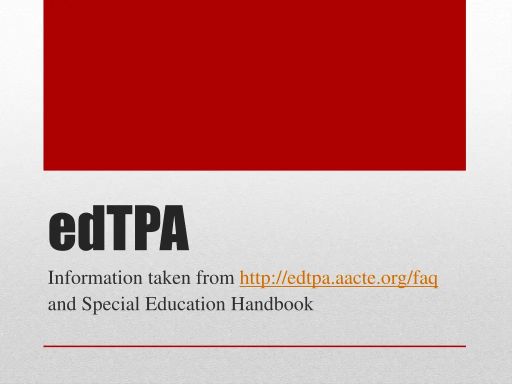 edtpa information taken from http edtpa aacte