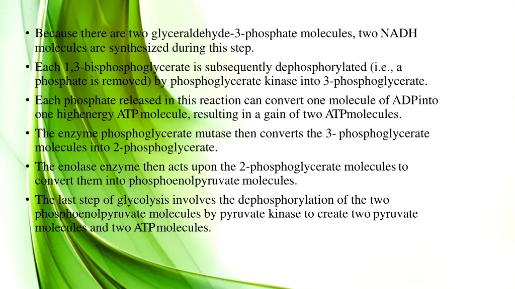 because there are two glyceraldehyde 3 phosphate