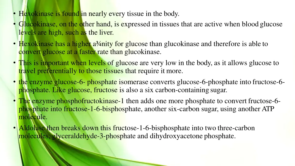 hexokinase is found in nearly every tissue