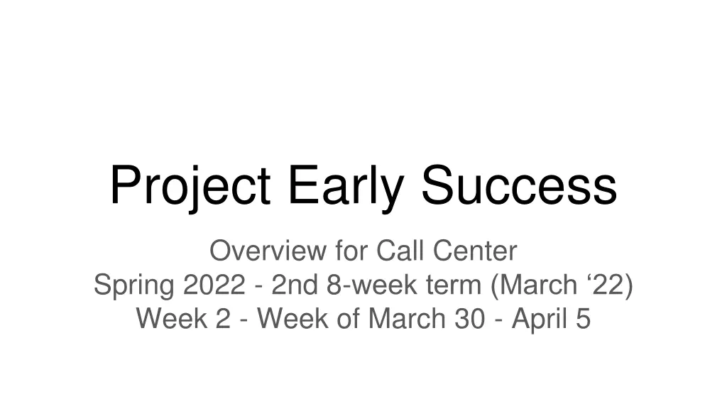 project early success