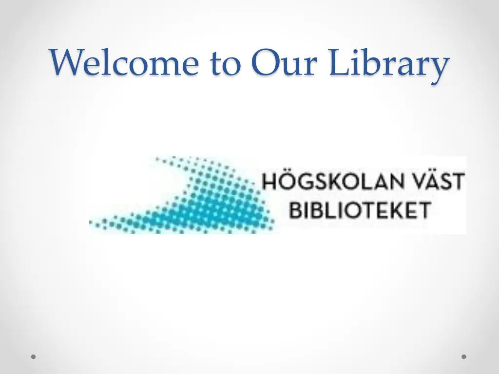 welcome to our library