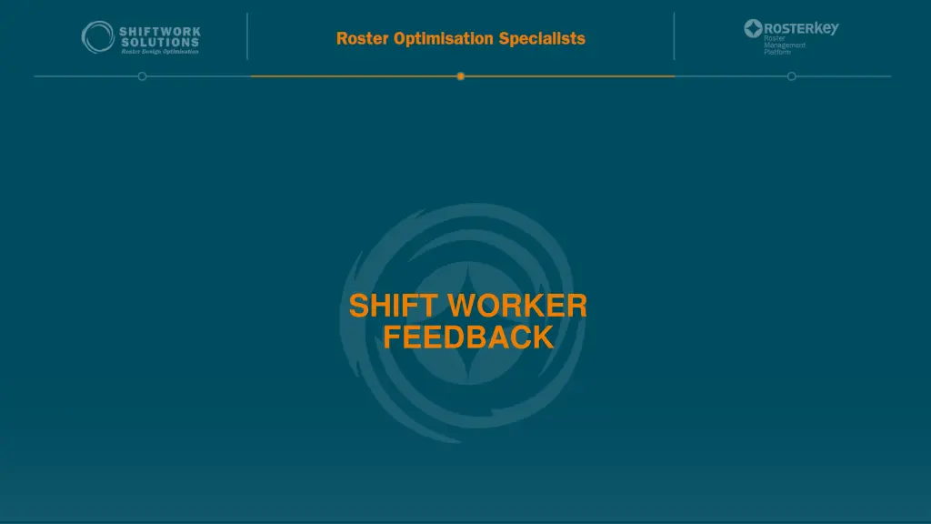 shift worker feedback