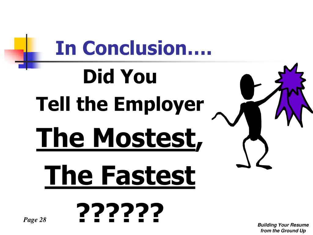 in conclusion did you tell the employer