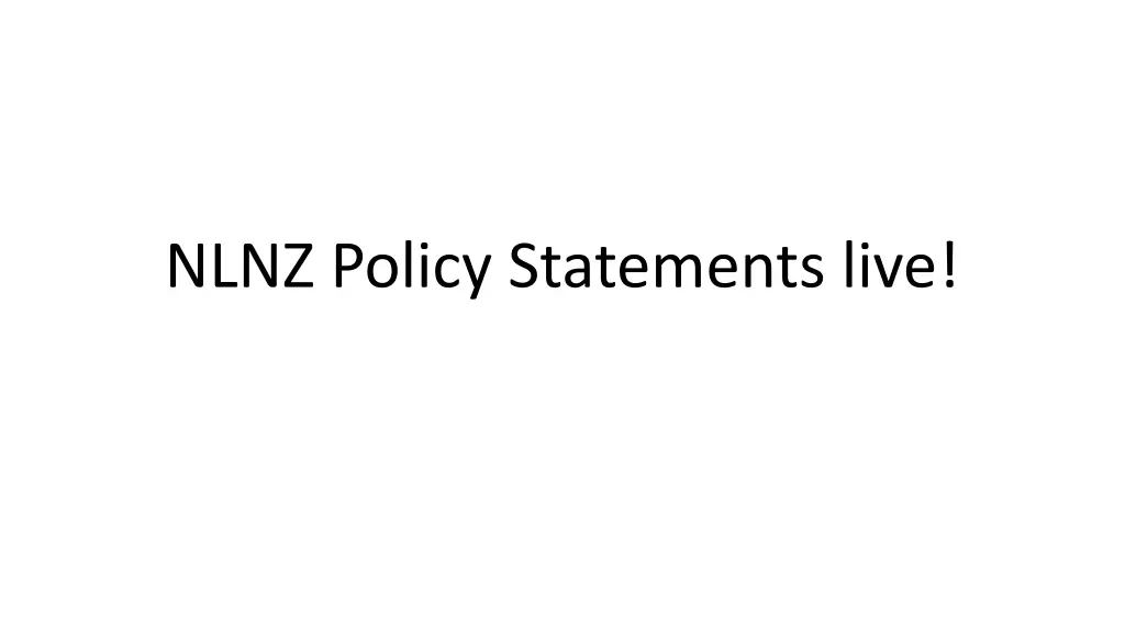 nlnz policy statements live