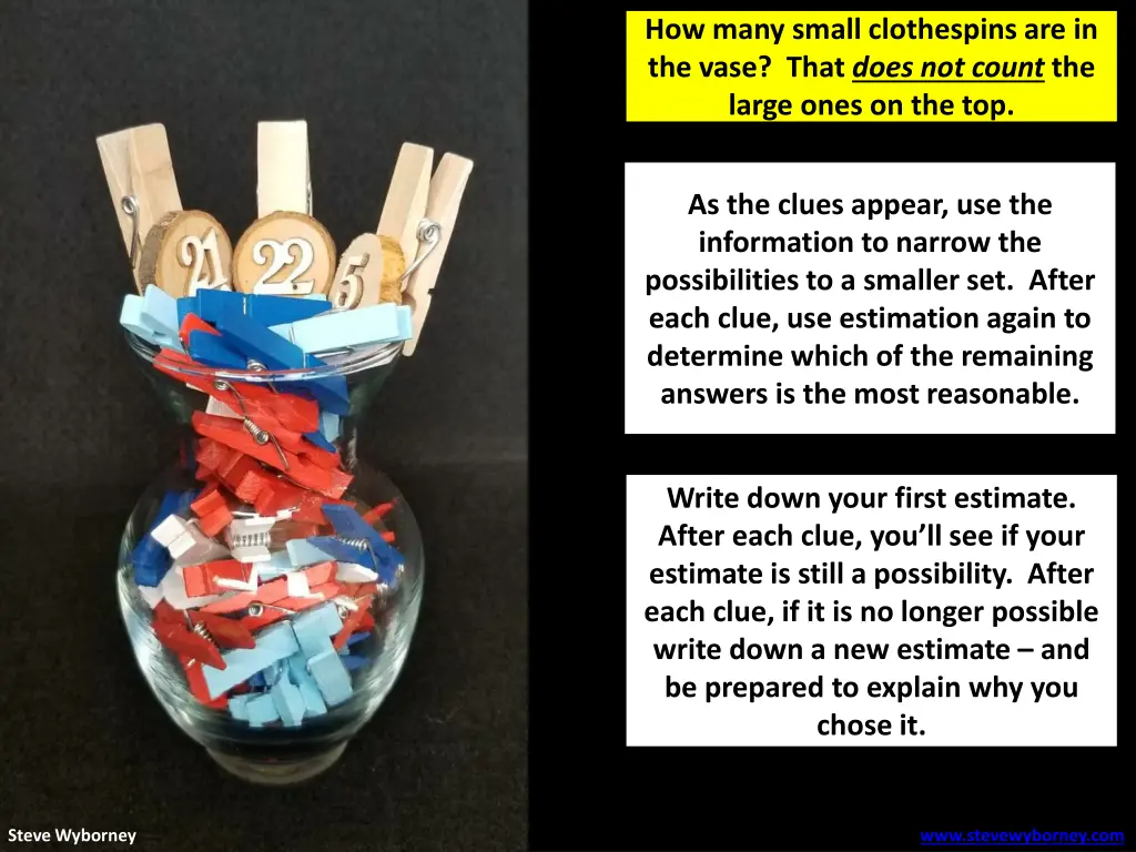 how many small clothespins are in the vase that