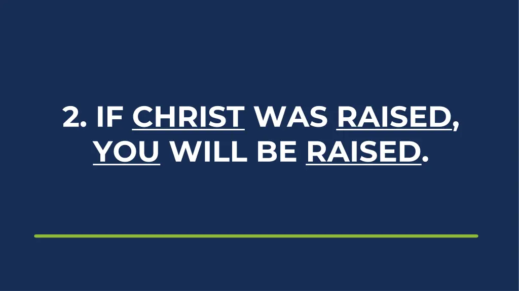 2 if christ was raised you will be raised