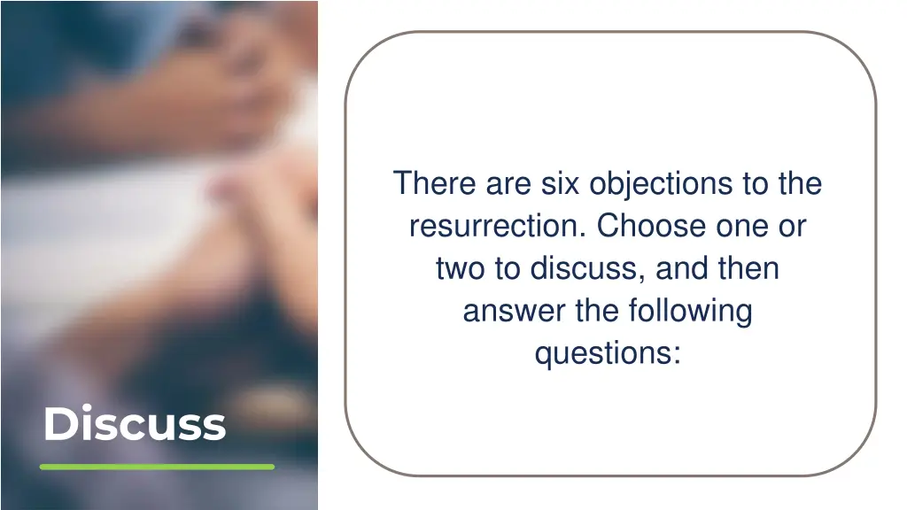 there are six objections to the resurrection
