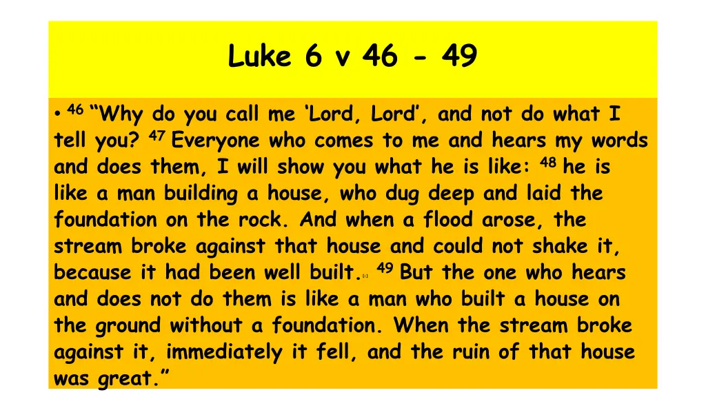 luke 6 v 46 49