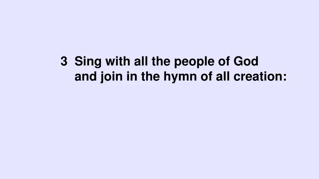 3 sing with all the people of god and join