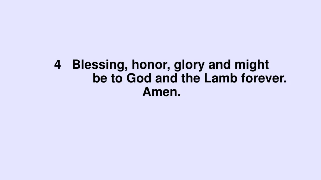 4 blessing honor glory and might