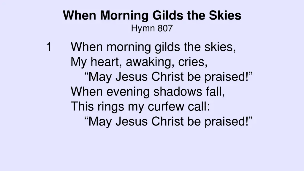 when morning gilds the skies hymn 807 when