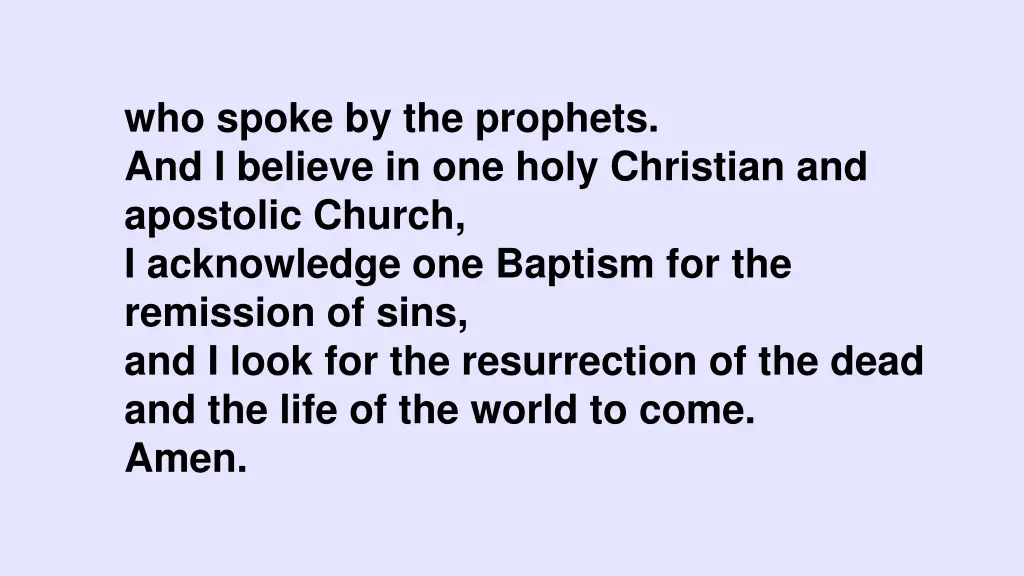 who spoke by the prophets and i believe