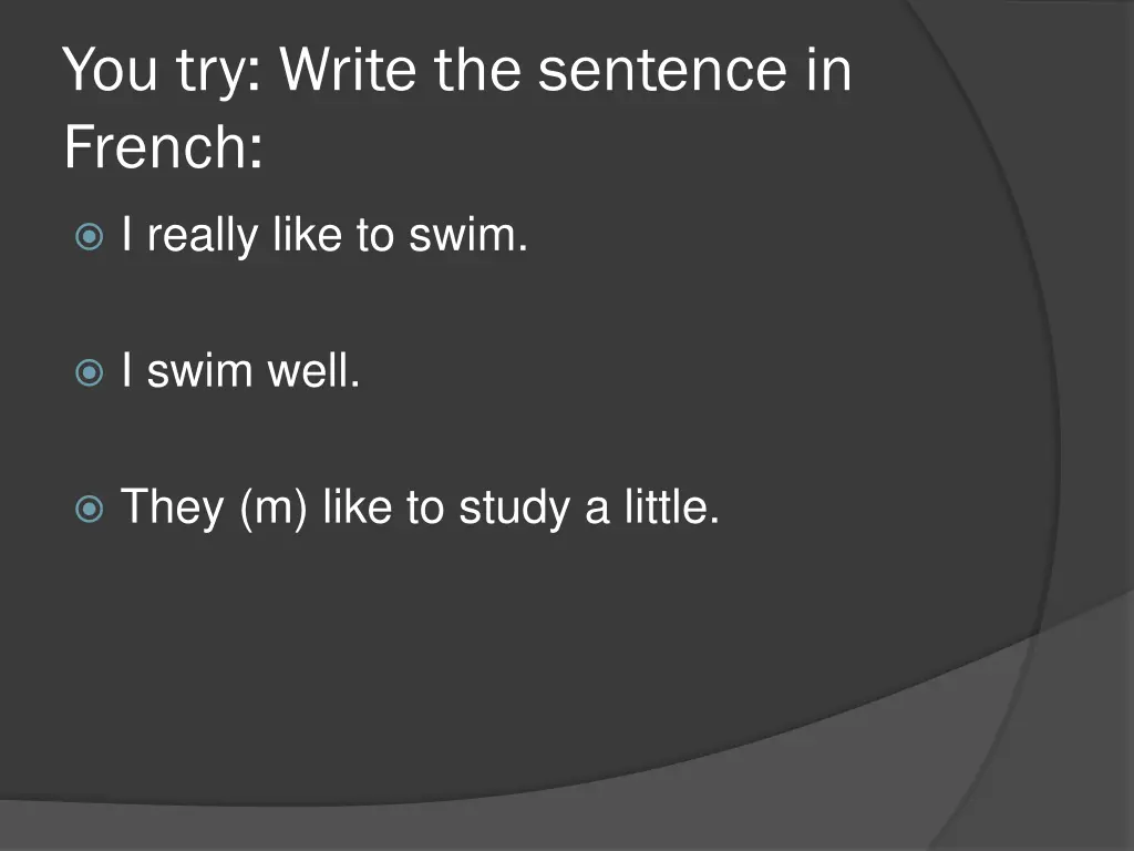 you try write the sentence in french