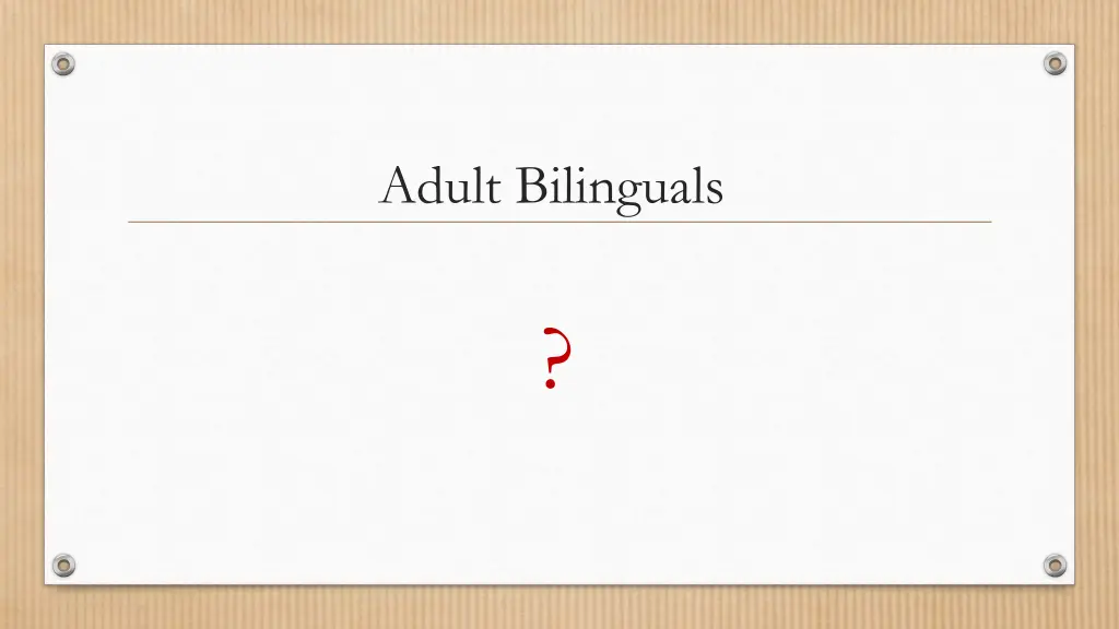 adult bilinguals
