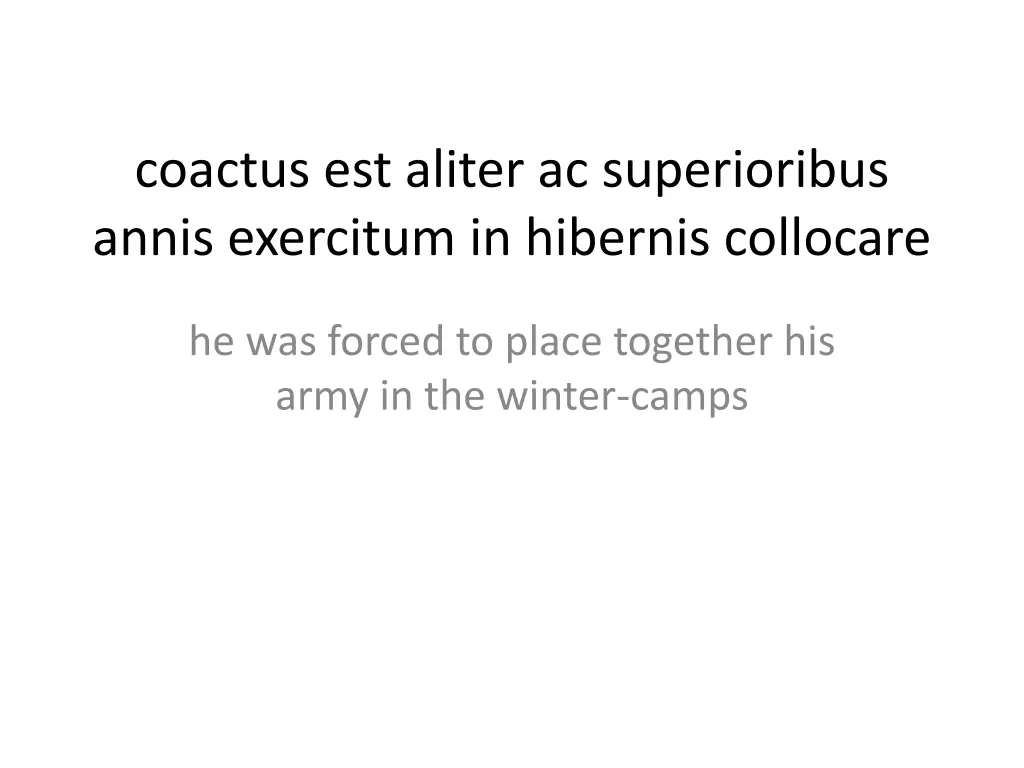 coactus est aliter ac superioribus annis