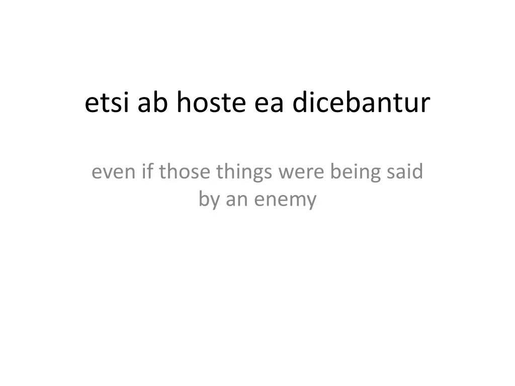 etsi ab hoste ea dicebantur