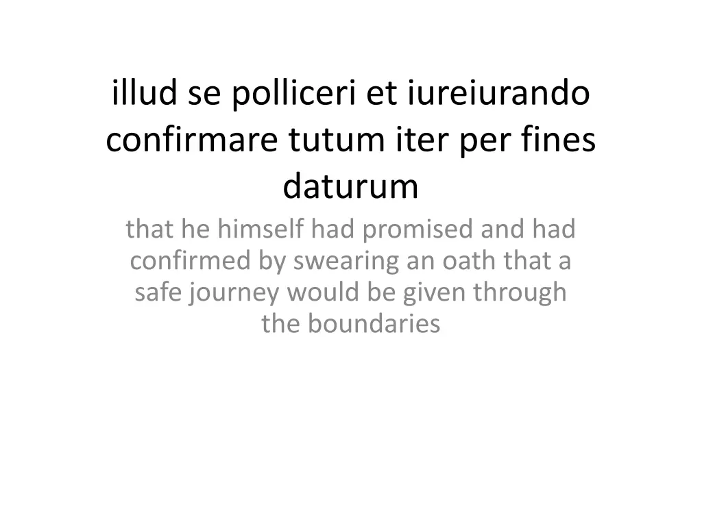 illud se polliceri et iureiurando confirmare