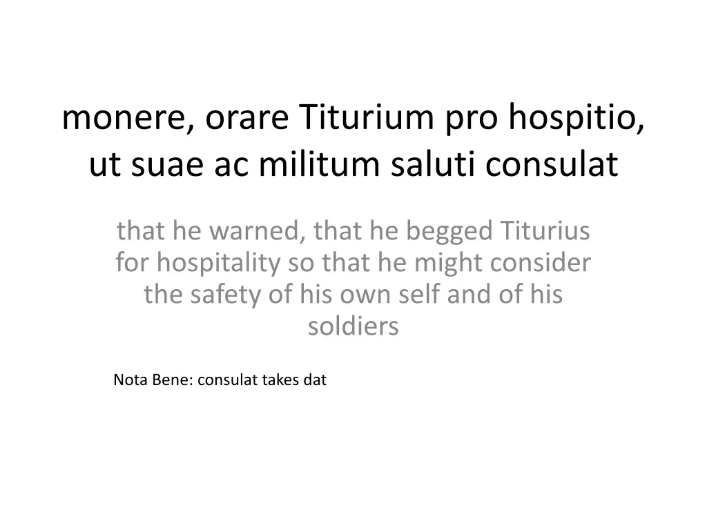 monere orare titurium pro hospitio ut suae