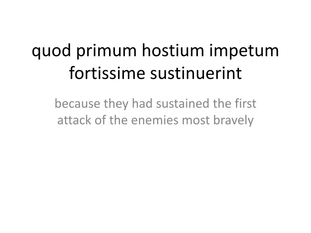 quod primum hostium impetum fortissime