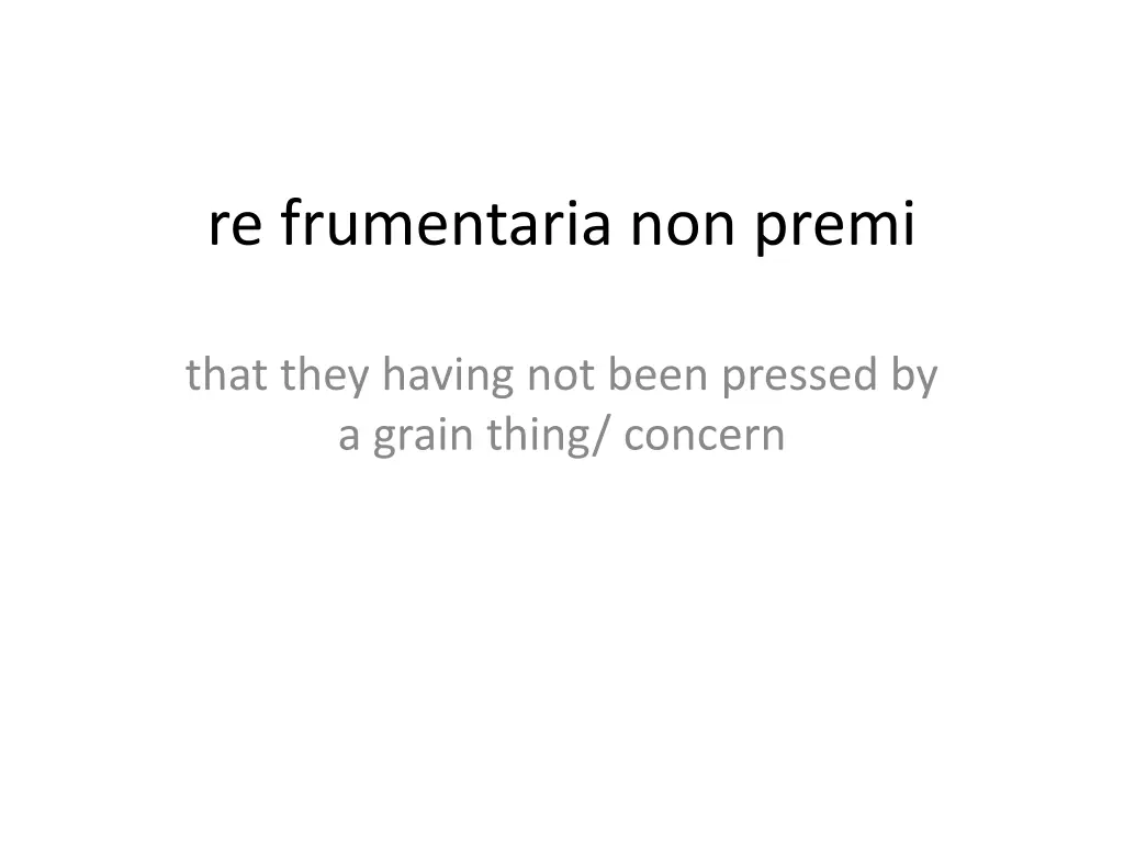 re frumentaria non premi