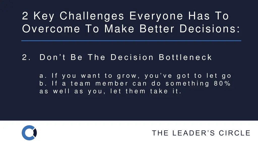 2 key challenges everyone has to overcome to make 1