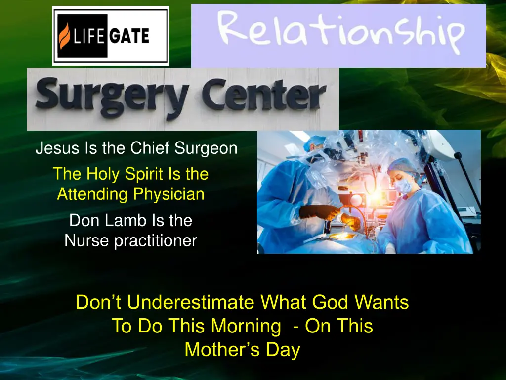 jesus is the chief surgeon the holy spirit