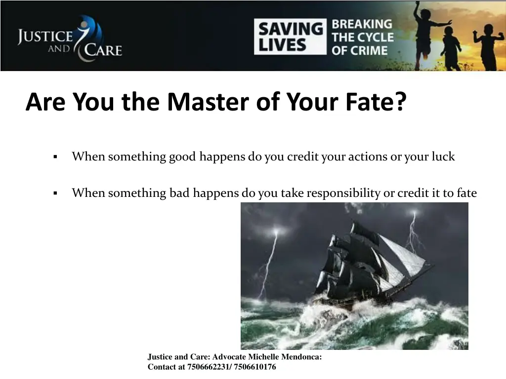 are you the master of your fate