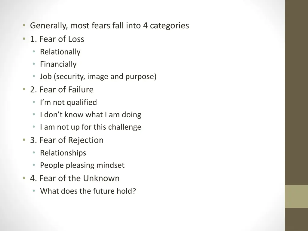 generally most fears fall into 4 categories