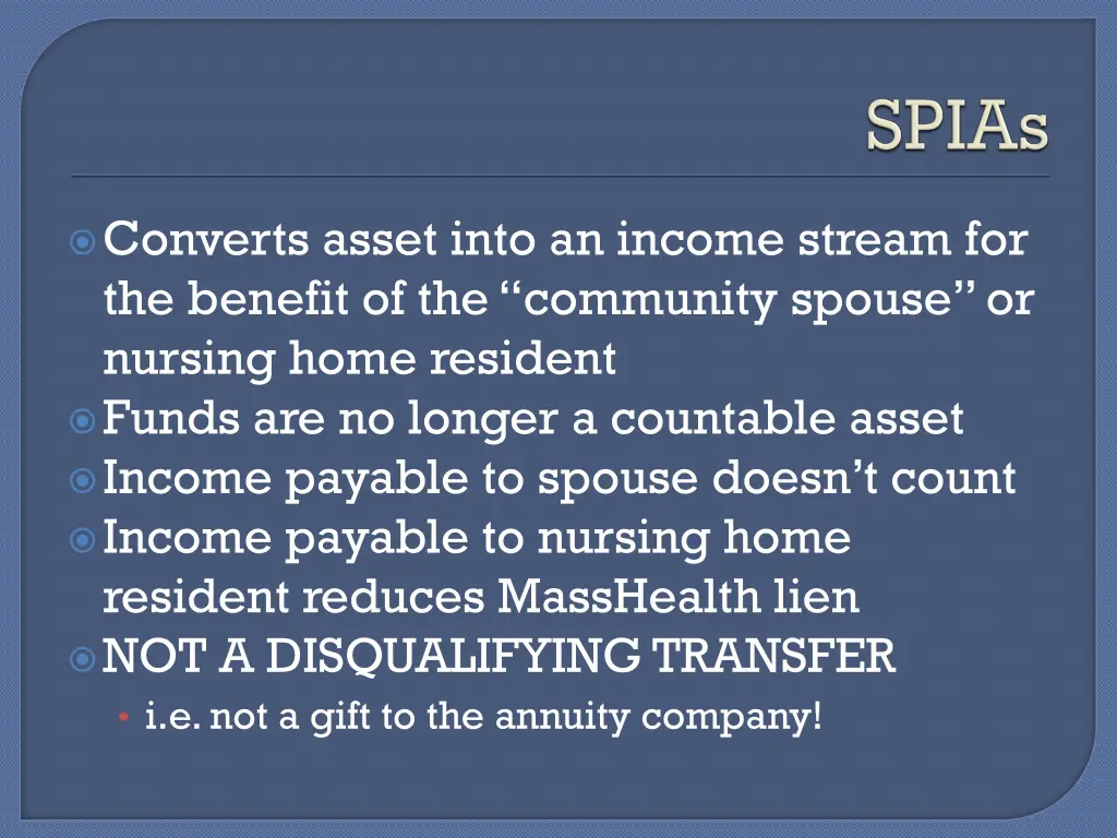 converts asset into an income stream
