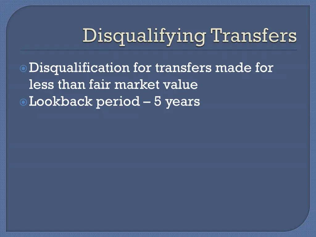 disqualification for transfers made for less than