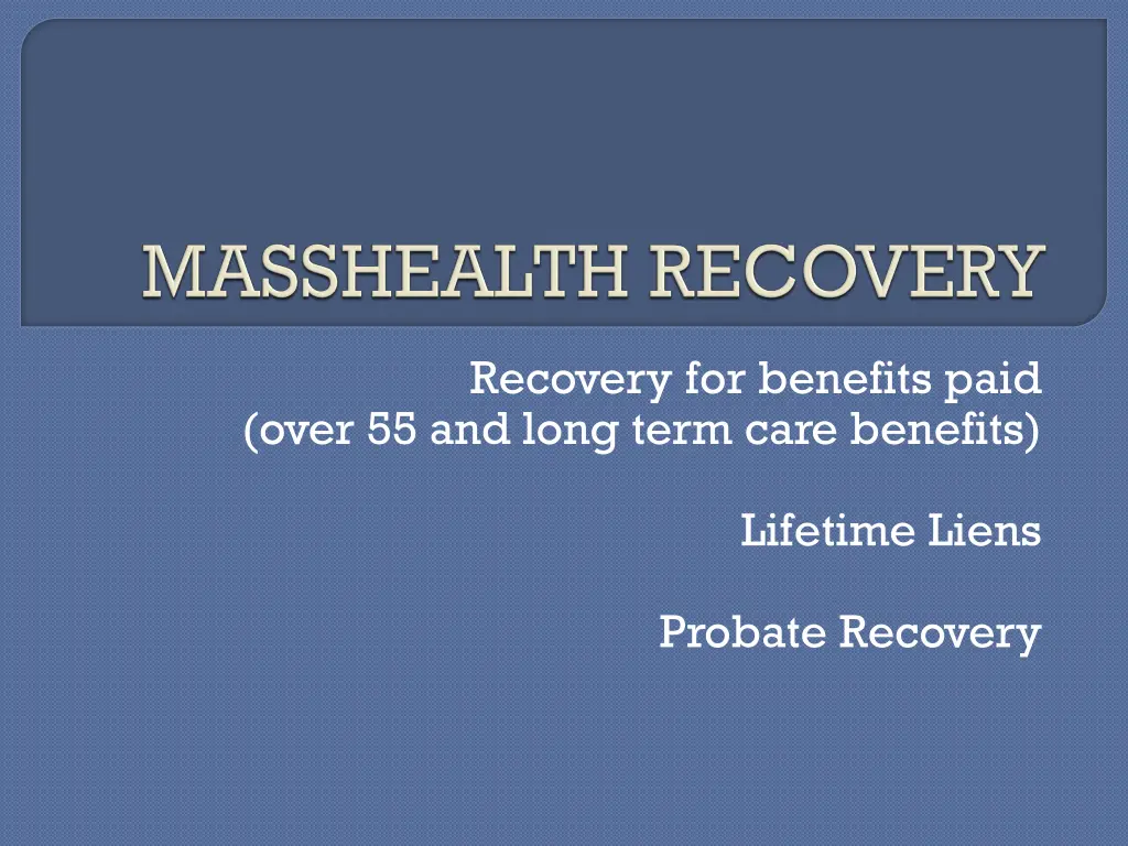 recovery for benefits paid over 55 and long term