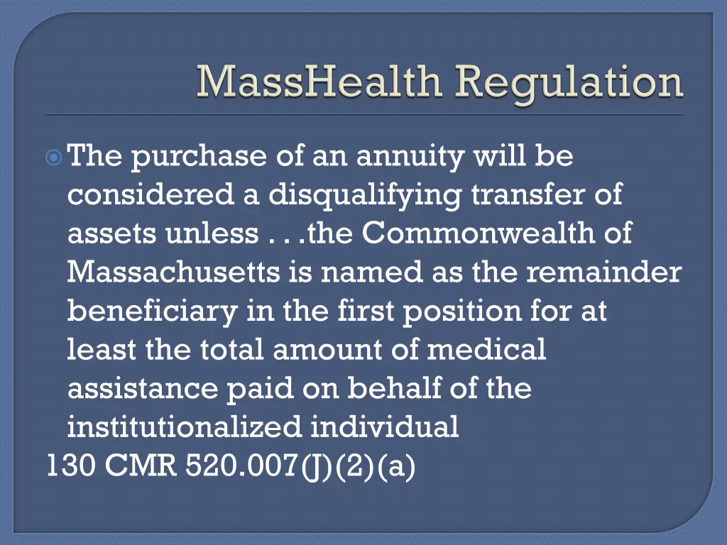 the purchase of an annuity will be considered