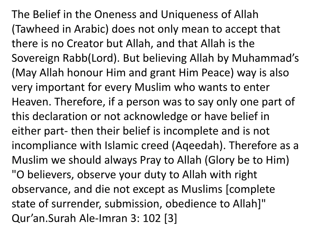the belief in the oneness and uniqueness of allah