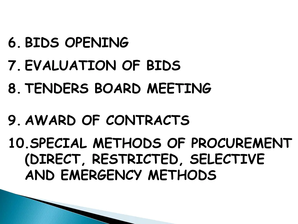 6 bids opening 7 evaluation of bids 8 tenders