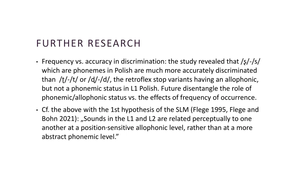 further research