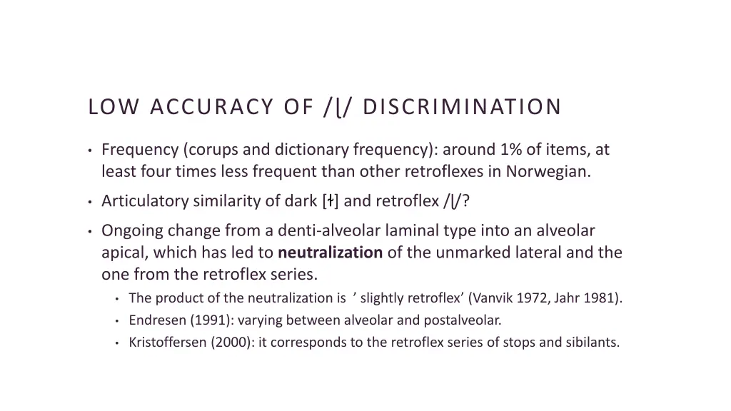 low accuracy of discrimination