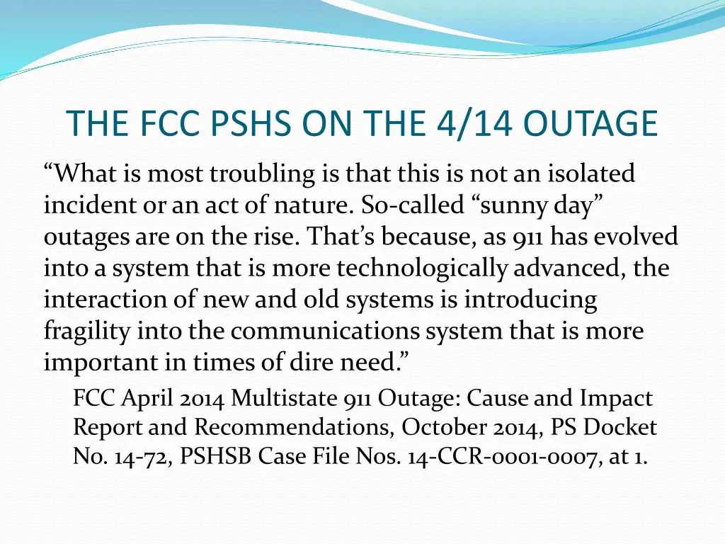 the fcc pshs on the 4 14 outage