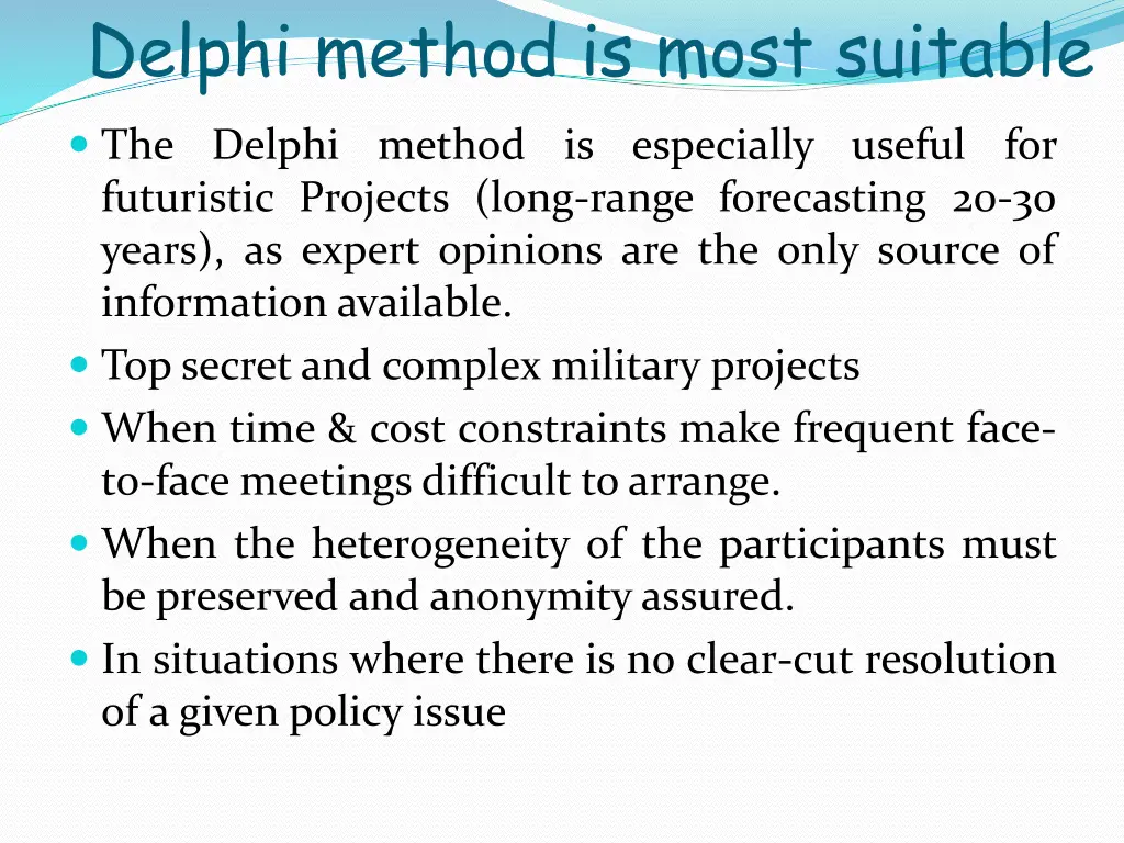 delphi method is most suitable