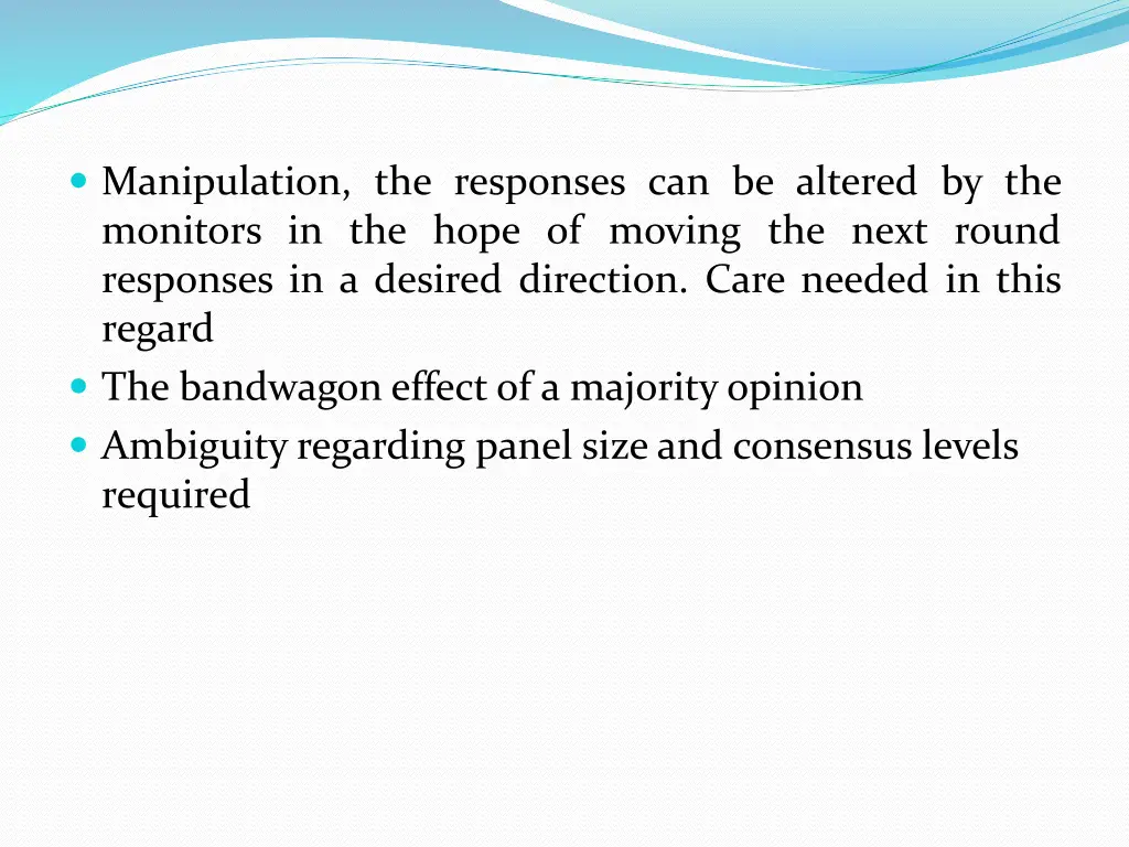 manipulation the responses can be altered