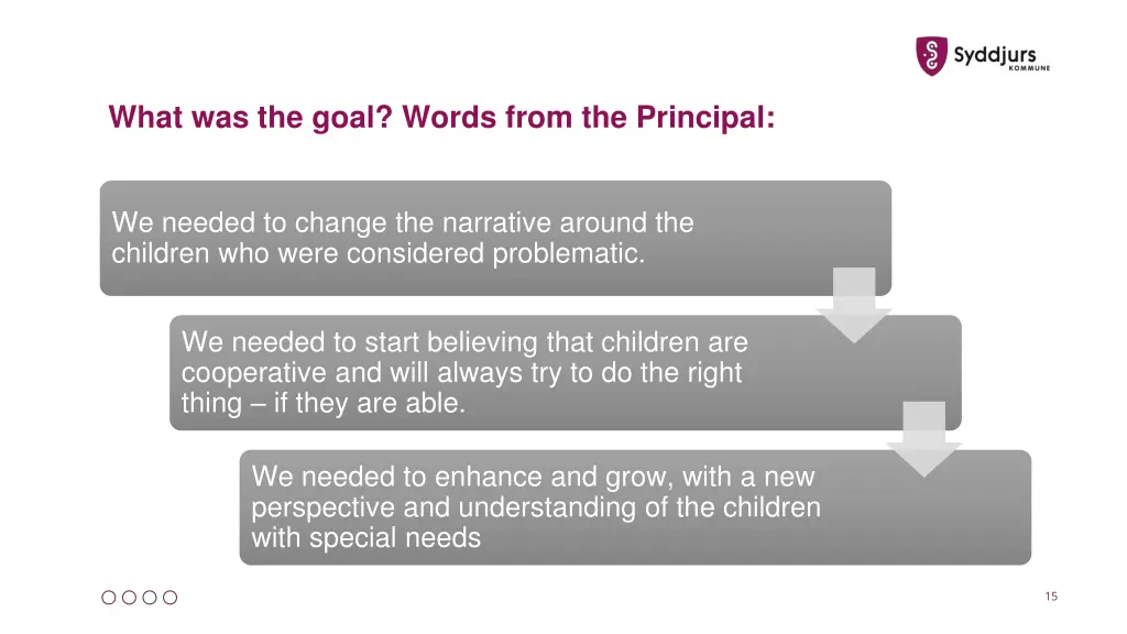 what was the goal words from the principal