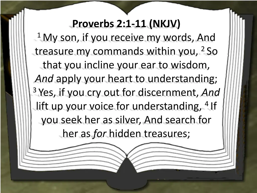 proverbs 2 1 11 nkjv 1 my son if you receive