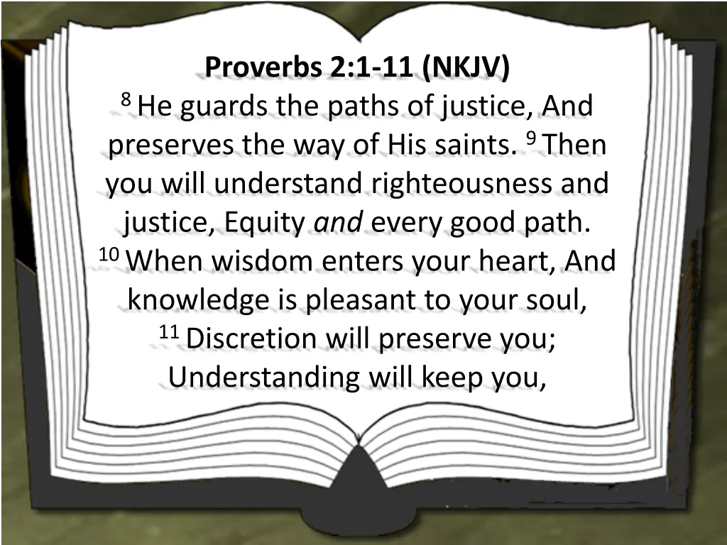 proverbs 2 1 11 nkjv 8 he guards the paths