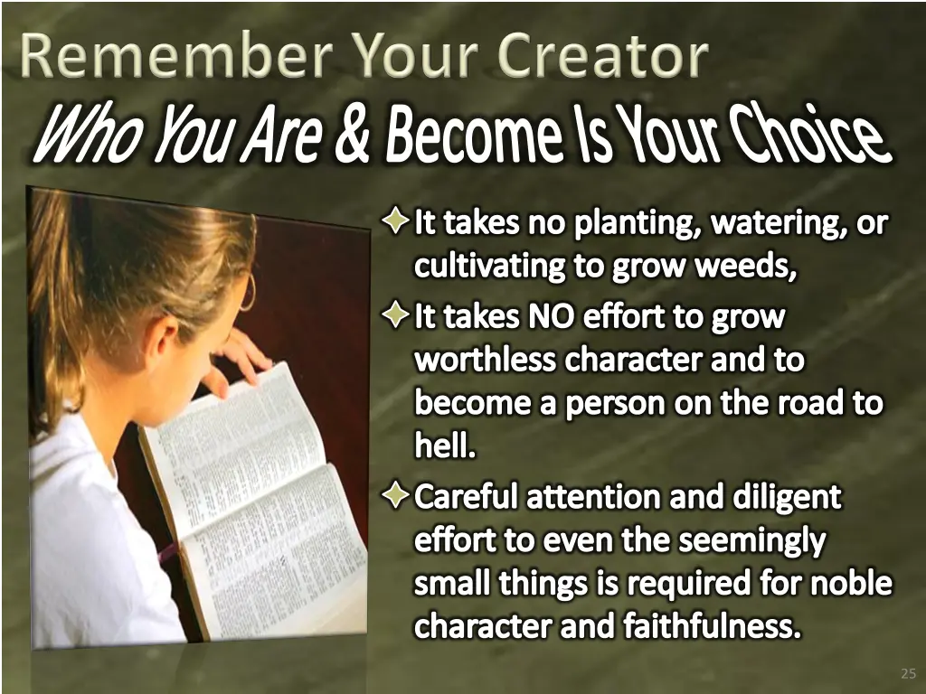 who you are become is your choice it takes